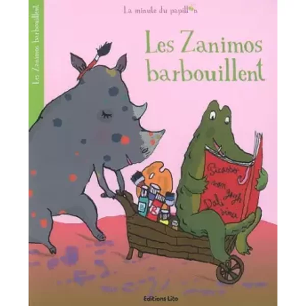 La Minute Du Papillon : Les Zanimos Barbouillent ( PéRimé ) - Bruno Gibert-image