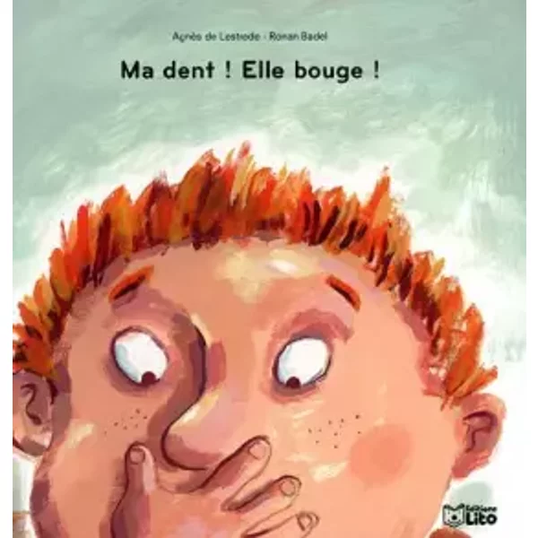 Ma Dent ! Elle Bouge ! - AgnèS De Lestrade Et Ronan Badel-image
