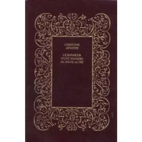 Le Bonheur D'une ManièRe Ou D'une Autre - Christine Arnothy-image