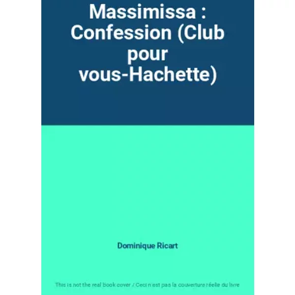 Massimissa : Confession (Club Pour Vous-Hachette) - Dominique Ricart-image