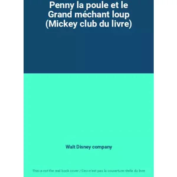 Penny La Poule Et Le Grand MéChant Loup (Mickey Club Du Livre) - Walt Disney Company-image