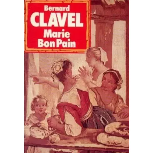 Marie Bon Pain (Les Colonnes Du Ciel) - Bernard Clavel-image