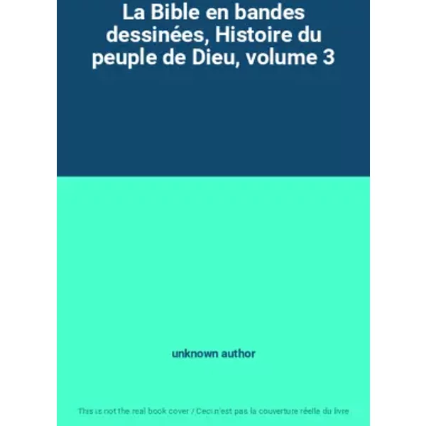 La Bible En Bandes DessinéEs, Histoire Du Peuple De Dieu, Volume 3 - Unknown Author-image