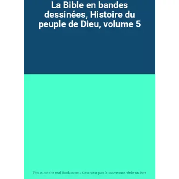La Bible En Bandes DessinéEs, Histoire Du Peuple De Dieu, Volume 5-image