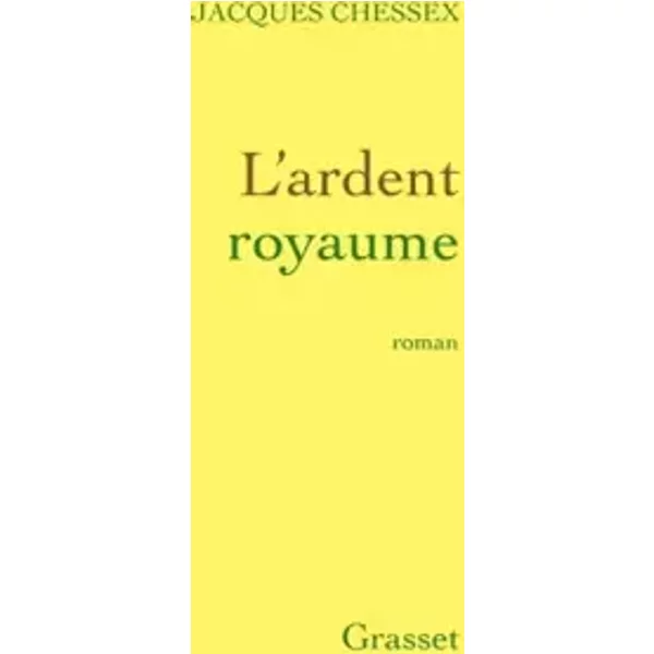 L'ardent Royaume - Jacques Chessex-image