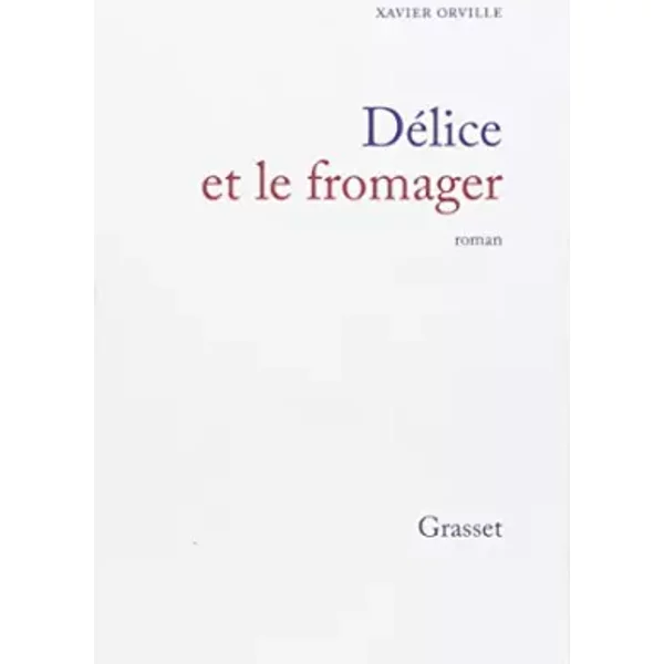 DéLice Et Le Fromager - Xavier Orville-image