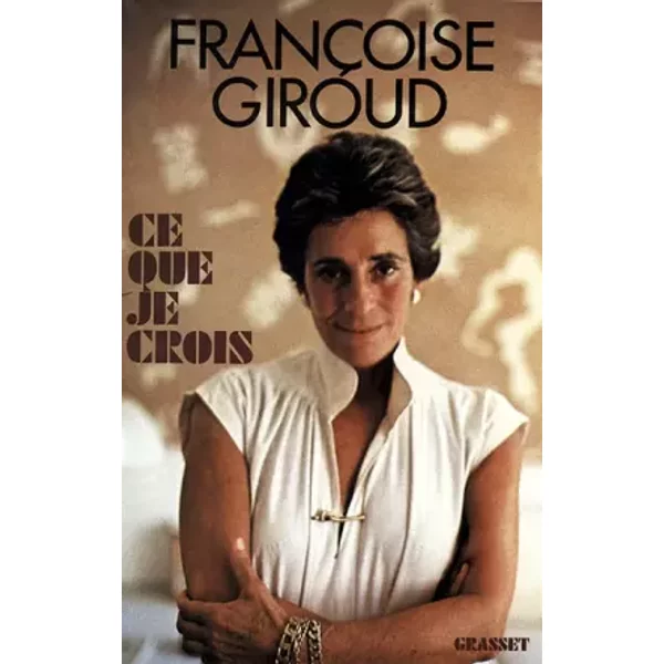 Ce Que Je Crois - FrançOise Giroud-image