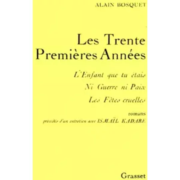 Les Trente premières années - Alain Bosquet