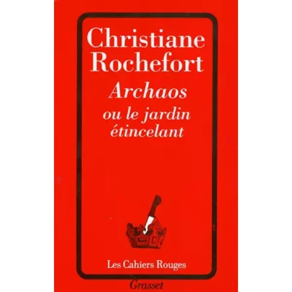 Archaos Ou Le Jardin éTincelant - Christiane Rochefort-image