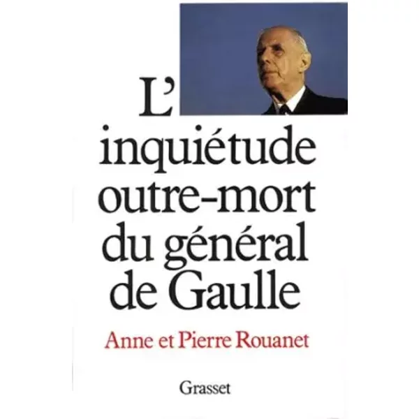 L'inquiéTude Outre-Mort Du GéNéRal De Gaulle - Pierre Rouanet-image
