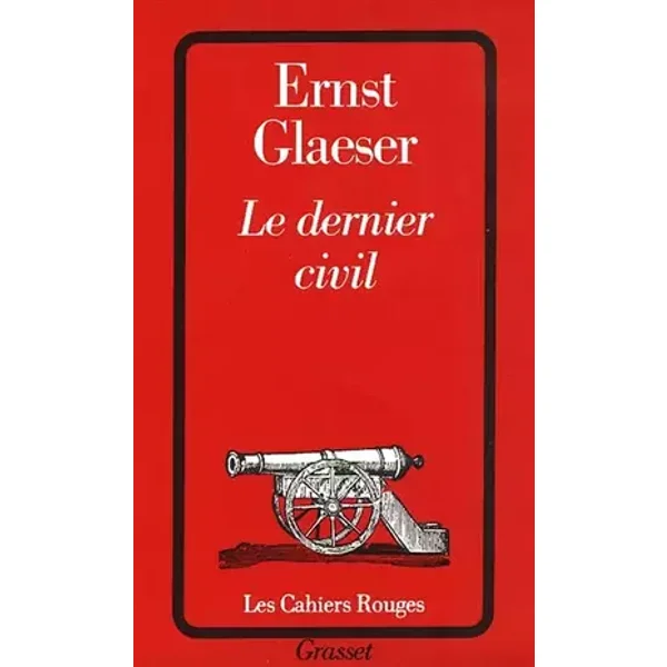 Le Dernier civil - Ernst Glaeser