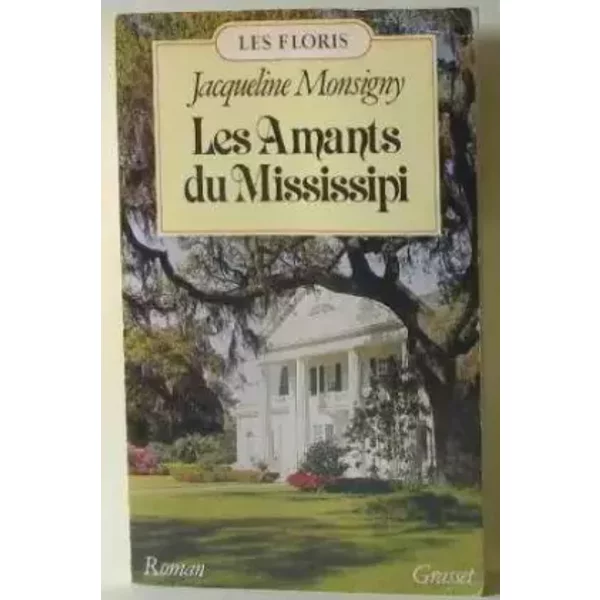 Les Amants du Mississipi - Monsigny Jacqueline