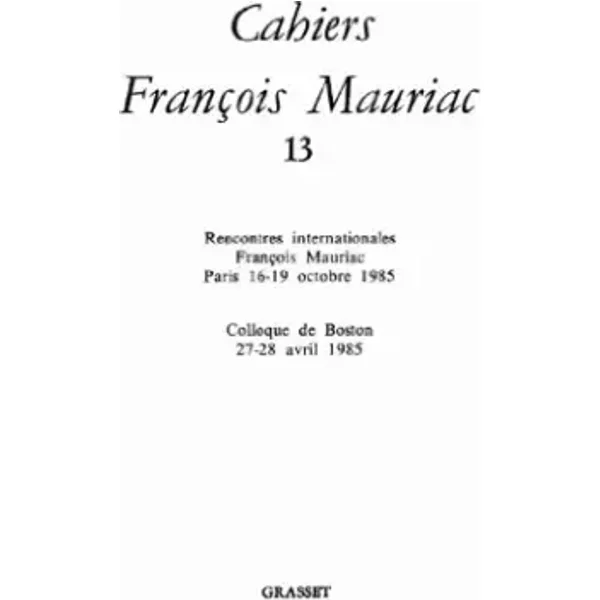 Cahiers FrançOis Mauriac, Tome 13 - F. Mauriac-image