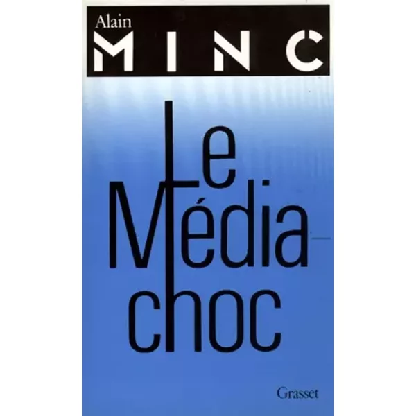 Le MéDia-Choc - Alain Minc-image