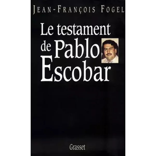 Le Testament De Pablo Escobar - Jean-FrançOis Fogel-image