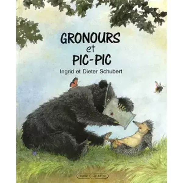 Gronours et Pic-Pic - Dieter Schubert, Ingrid Schubert