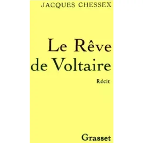 Le RêVe De Voltaire : RéCit - Jacques Chessex-image