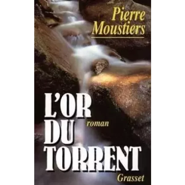 L'or Du Torrent - Pierre Moustiers-image