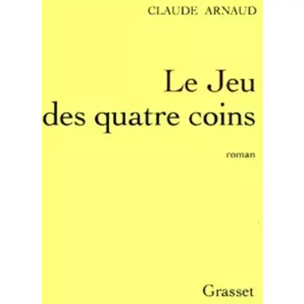 Le Jeu Des Quatre Coins - Claude Arnaud-image