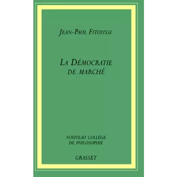 La DéMocratie Et Le Marché - Jean-Paul Fitoussi-image