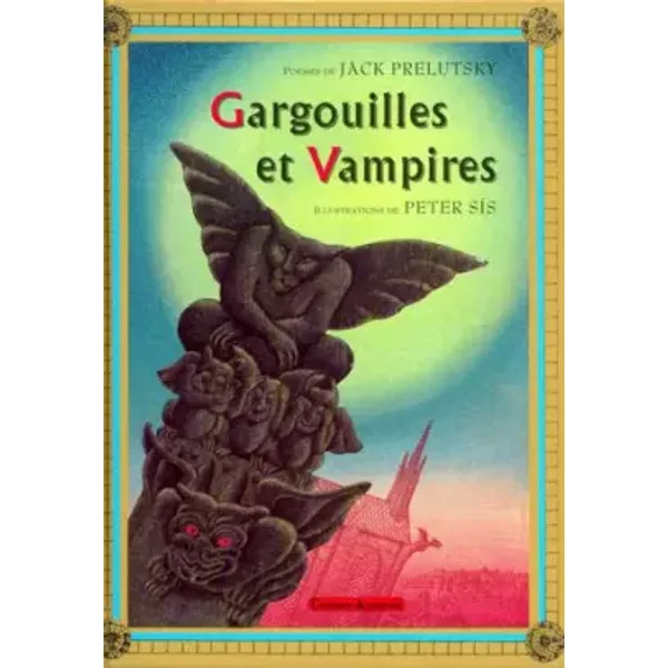 Gargouilles Et Vampires - Jack Prelutsky Et Peter Sis-image