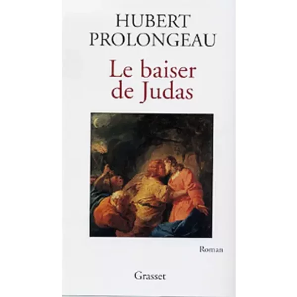 Le Baiser De Judas - Hubert Prolongeau-image