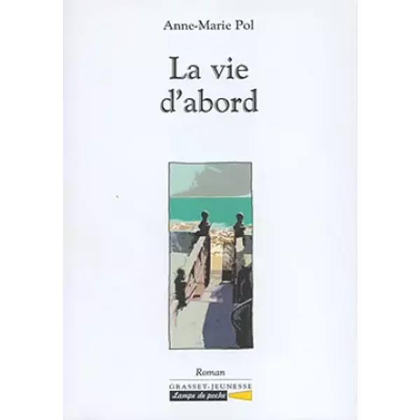 La Vie D'abord - Anne-Marie Pol-image