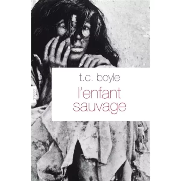 L'enfant Sauvage - T.C. Boyle-image
