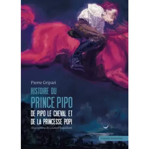 Histoires Du Prince Pipo, De Pipo Le Cheval Et De La Princesse Popi - Pierre Gripari, Laurent Gapaillard-image