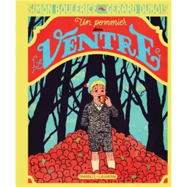 Un Pommier Dans Le Ventre - Simon Boulerice, GéRard Dubois-image