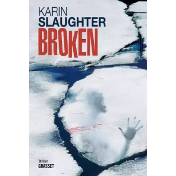 Broken: Thriller - Traduit De L'anglais (Etats-Unis) Par Bernard Ferry - Karin Slaughter-image