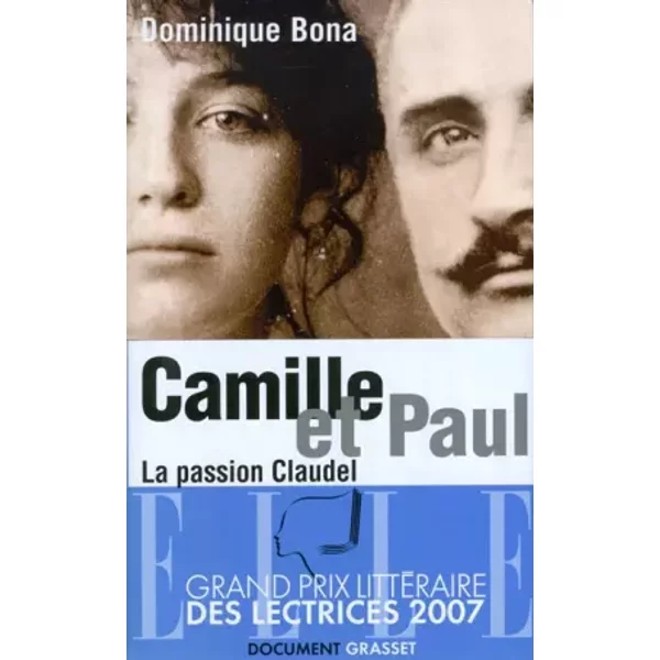 Camille Et Paul : La Passion Claudel - Dominique Bona-image