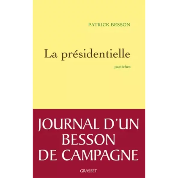 La PréSidentielle - Patrick Besson-image
