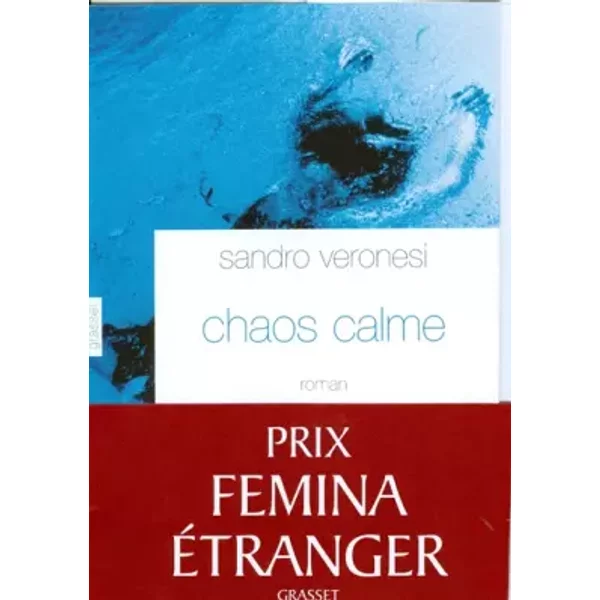 Chaos Calme- Prix Femina Du Roman éTranger 2008- - Sandro Veronesi-image