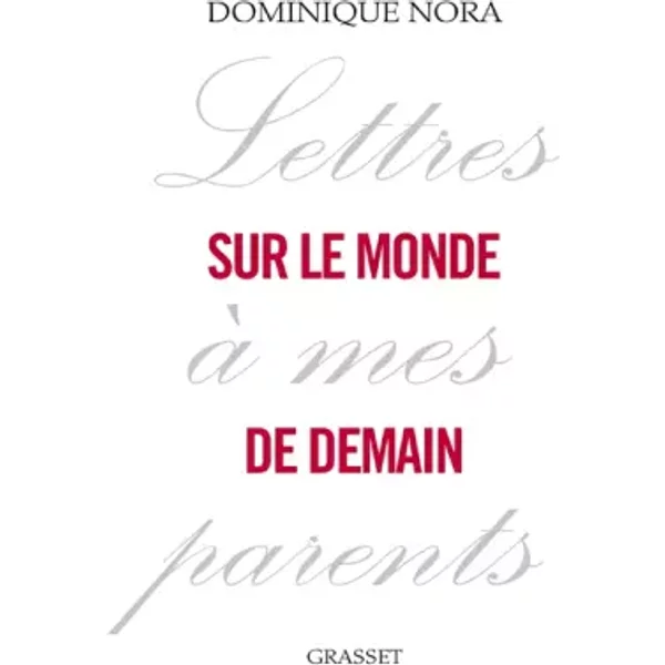 Lettres à Mes Parents Sur Le Monde De Demain - Dominique Nora-image