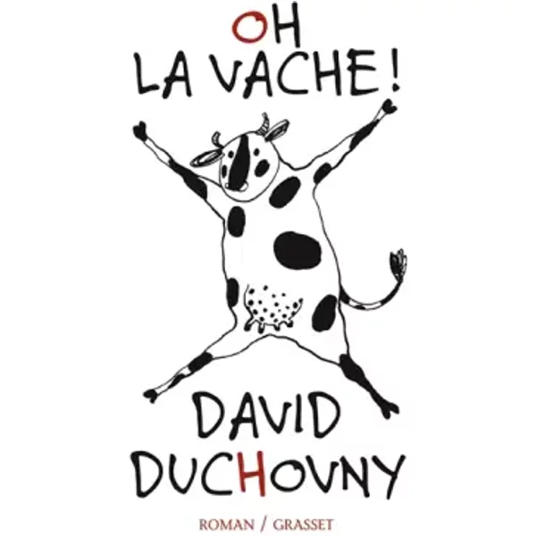 Oh La Vache !: Roman Traduit De L'anglais (Etats-Unis) Par Claro - David Duchovny-image