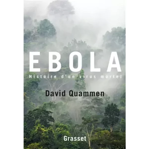 Ebola: Traduit de l'anglais (Etats-Unis) par Simone Arous - David Quammen