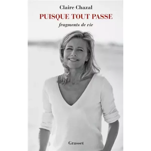 Puisque Tout Passe: Fragments De Vie - Claire Chazal-image
