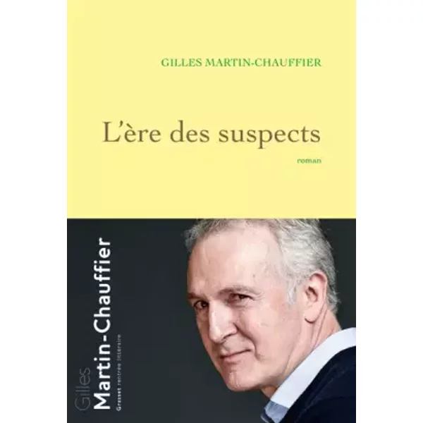 L'ÈRe Des Suspects: Roman - Gilles Martin-Chauffier-image