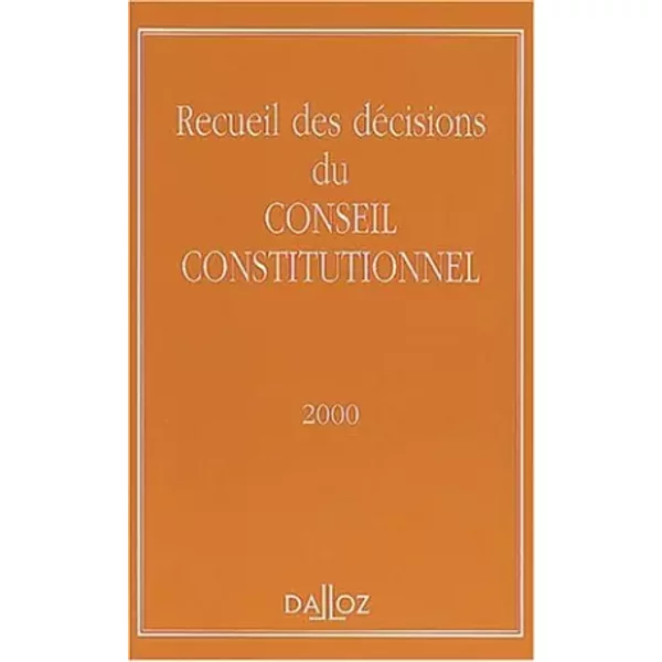 Recueil Des DéCisions Du Conseil Constitutionnel 2000 - 1èRe éD. - Conseil Constitutionnel-image