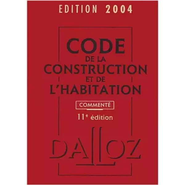 Code de la construction et de l'habitation 2004 - Collectif