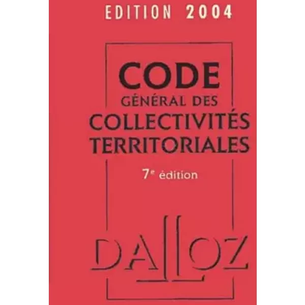 Code GéNéRal Des CollectivitéS Territoriales 2004 - Collectif-image