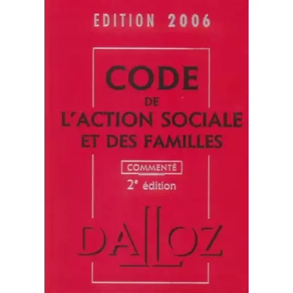 Code De L'action Sociale Et Des Familles 2006, Commenté - 2E éD. - Michel Borgetto, Robert Lafore, Caroline Dechristé-image