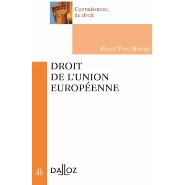 Droit De L'union EuropéEnne - 1èRe éD.: Connaissance Du Droit - Pierre-Yves Monjal-image