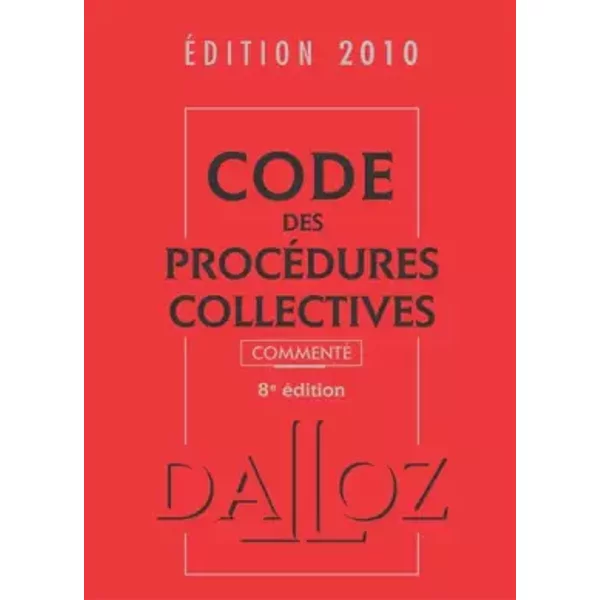 Code Des ProcéDures Collectives 2010 Commenté - Alain Lienhard, Pascal Pisoni-image