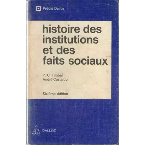 Histoire des institutions publiques et des faits sociaux - Pierre-Clément Timbal