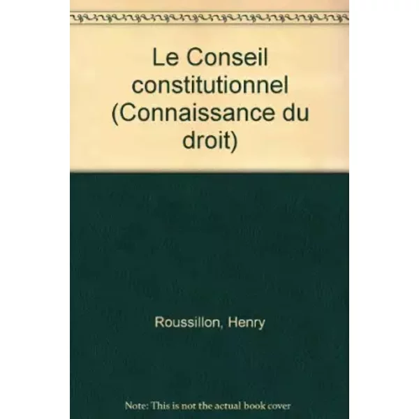 Le Conseil Constitutionnel. 3èMe éDition 1996 - Henry Roussillon-image