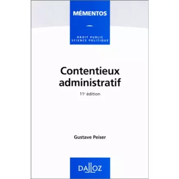 Contentieux Administratif. 11èMe éDition - Gustave Peiser-image