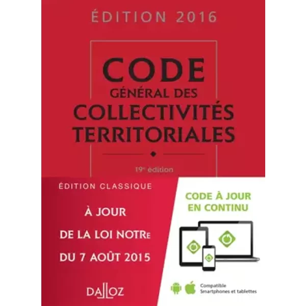Code GéNéRal Des CollectivitéS Territoriales 2016-19E éD. - GéRaldine Chavrier, FréDéRic Allaire, FrançOis Blanc, Vincent Crosnier De Briant, Laetitia Janicot, Alain Pariente, Morgane Guillou-image