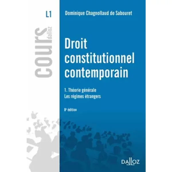 Droit Constitutionnel Contemporain 1. ThéOrie GéNéRale - Les RéGimes éTrangers - 8E éD. - Dominique Chagnollaud De Sabouret-image